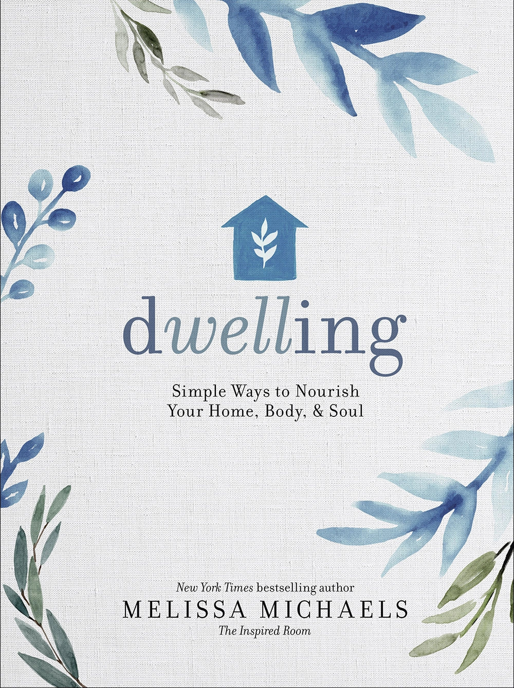 Dwelling By Melissa Michaels