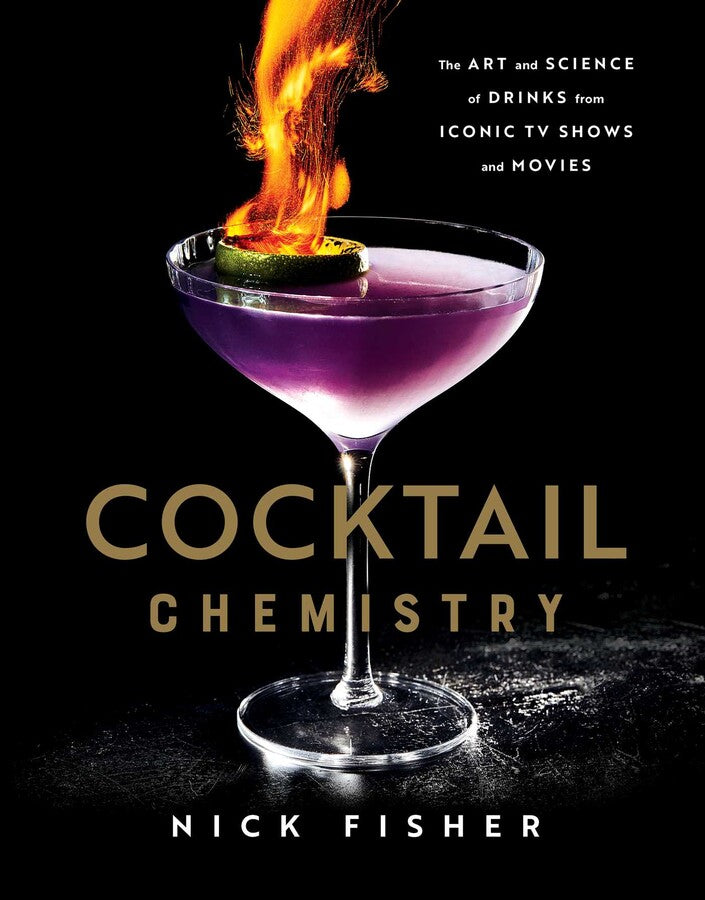 Cocktail Chemistry By Nick Fisher