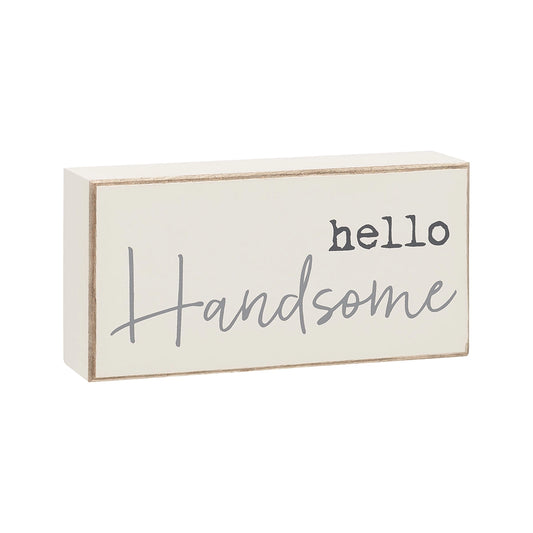 Hello Handsome Wooden Box Sign